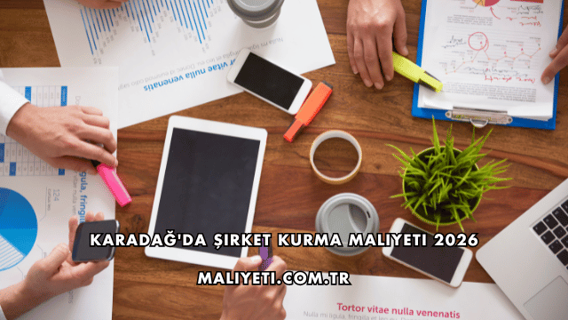 Karadağ'da Şirket Kurma Maliyeti 2026