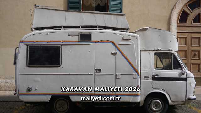 Karavan Maliyeti 2026