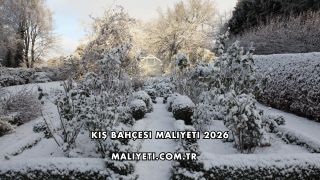 Kış Bahçesi Maliyeti 2026