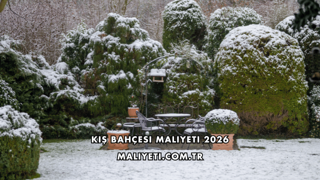 Kış Bahçesi Maliyeti 2026