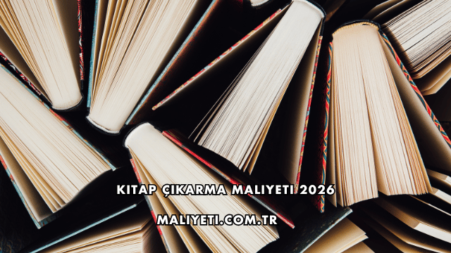 Kitap Çıkarma Maliyeti 2026