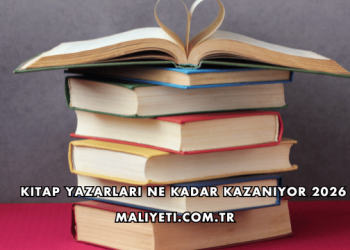 Kitap Yazarları Ne Kadar Kazanıyor 2026