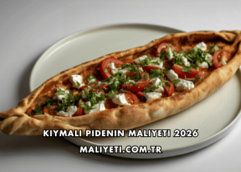 Kıymalı Pidenin Maliyeti 2026