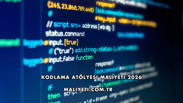 Kodlama Atölyesi Maliyeti 2026