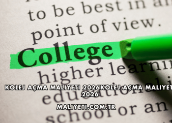 Kolej Açma Maliyeti 2026