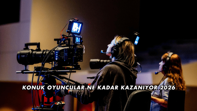 Konuk Oyuncular Ne Kadar Kazanıyor 2026