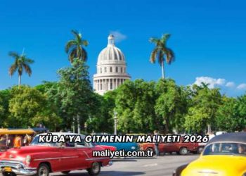 Küba'ya Gitmenin Maliyeti 2026