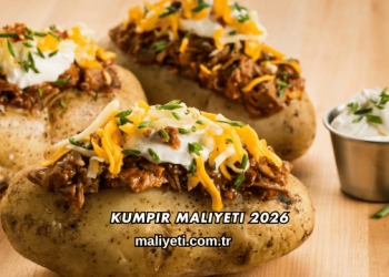 Kumpir Maliyeti 2026