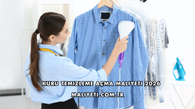 Kuru Temizleme Açma Maliyeti 2026