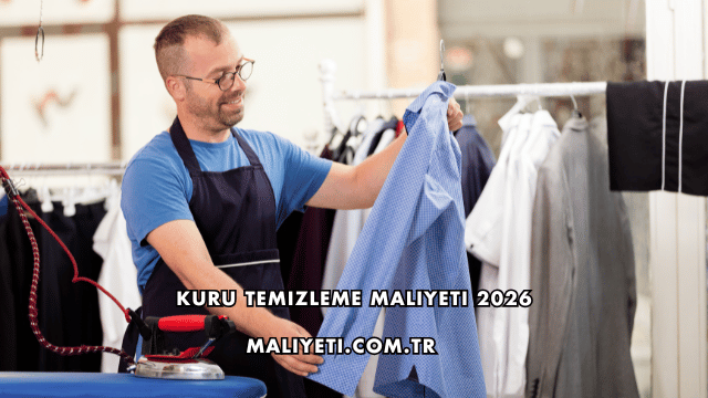 Kuru Temizleme Maliyeti 2026