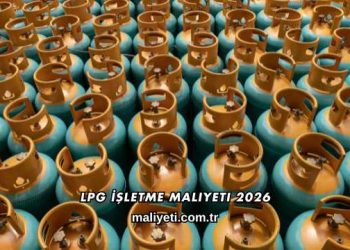 LPG İşletme Maliyeti 2026