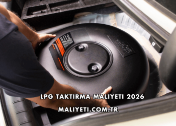 LPG Taktırma Maliyeti 2026