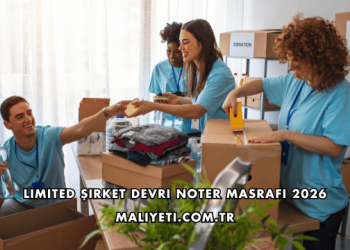 Limited Şirket Devri Noter Masrafı 2026
