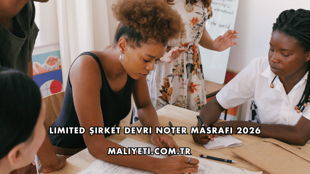 Limited Şirket Devri Noter Masrafı 2026