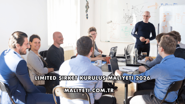 Limited Şirket Kuruluş Maliyeti 2026