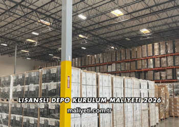 Lisanslı Depo Kurulum Maliyeti 2026