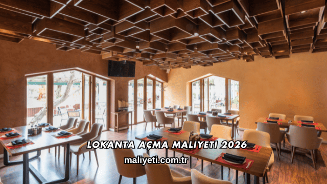 Lokanta Açma Maliyeti 2026