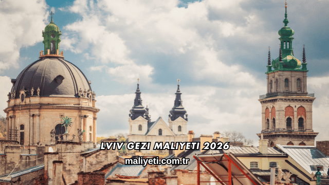 Lviv Gezi Maliyeti 2026