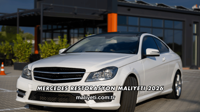 Mercedes Restorasyon Maliyeti 2026