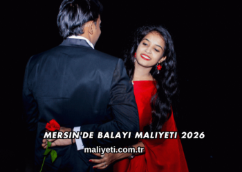 Mersin'de Balayı Maliyeti 2026