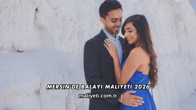 Mersin'de Balayı Maliyeti 2026