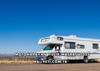 Motokaravan Yıllık Masrafı 2026