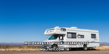 Motokaravan Yıllık Masrafı 2026