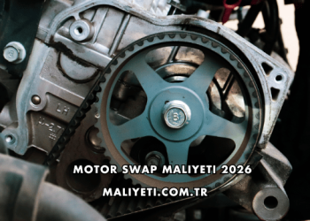 Motor Swap Maliyeti 2026