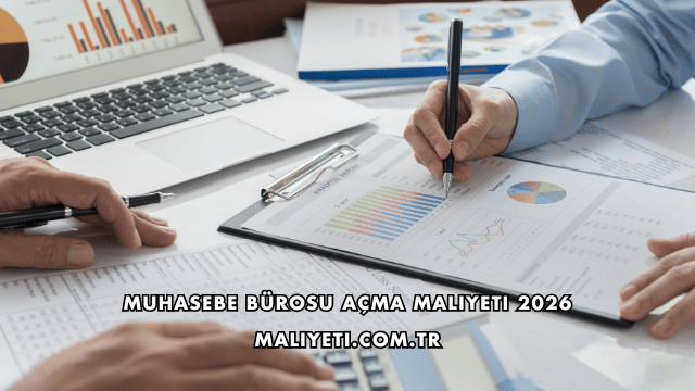 Muhasebe Bürosu Açma Maliyeti 2026
