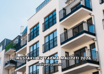 Müstakil Ev Yapma Maliyeti 2026