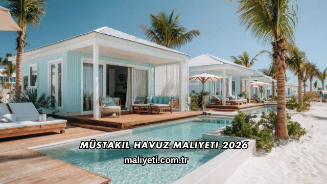 Müstakil Havuz Maliyeti 2026