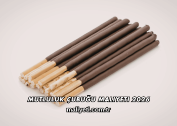 Mutluluk Çubuğu Maliyeti 2026