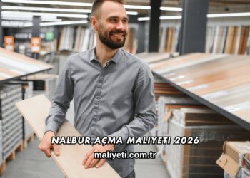 Nalbur Açma Maliyeti 2026