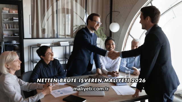 Netten Brüte İşveren Maliyeti 2026