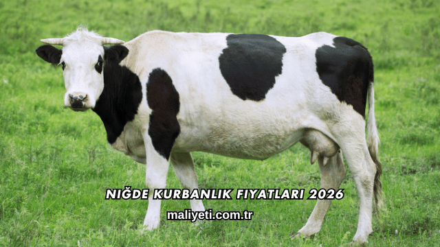Niğde Kurbanlık Fiyatları 2026