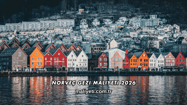 Norveç Gezi Maliyeti 2026