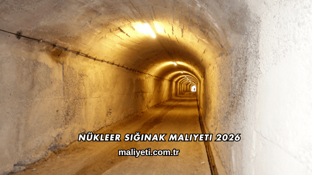 Nükleer Sığınak Maliyeti 2026