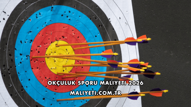 Okçuluk Sporu Maliyeti 2026