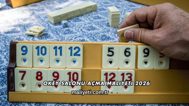 Okey Salonu Açma Maliyeti 2026