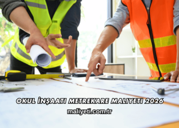 Okul İnşaatı Metrekare Maliyeti 2026