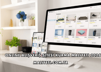 Online Alışveriş Sitesi Kurma Maliyeti 2026