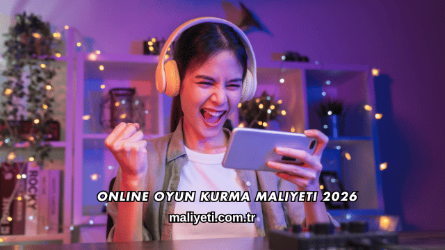 Online Oyun Kurma Maliyeti 2026
