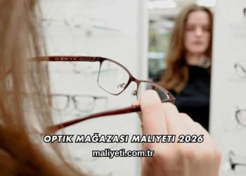 Optik Mağazası Maliyeti 2026