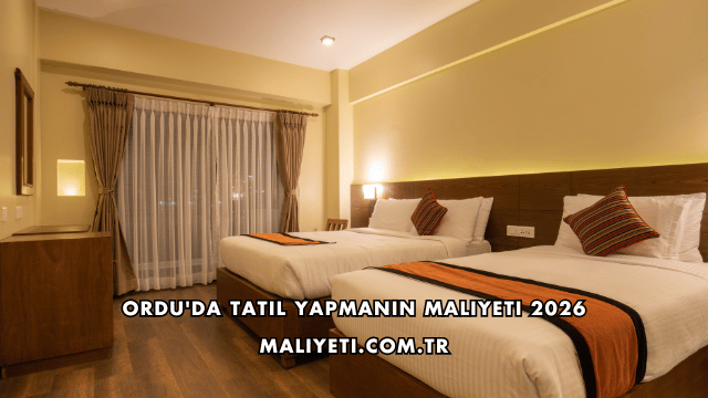 Ordu'da Tatil Yapmanın Maliyeti 2026