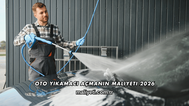 Oto Yıkamacı Açmanın Maliyeti 2026