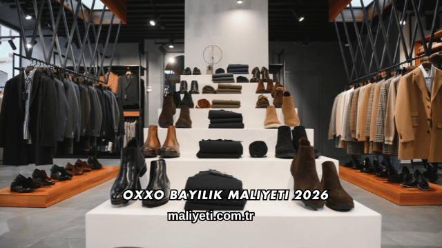Oxxo Bayilik Maliyeti 2026