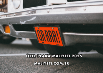 Özel Plaka Maliyeti 2026