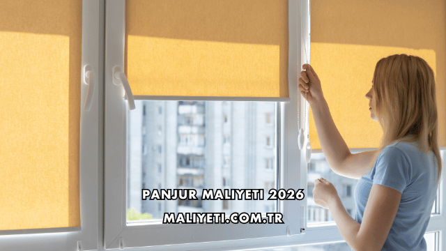 Panjur Maliyeti 2026