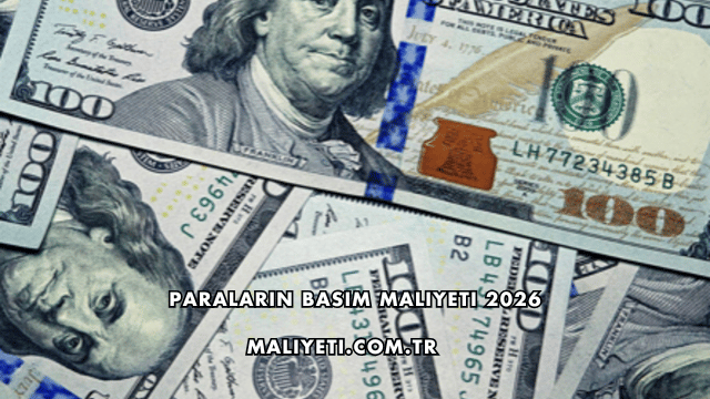 Paraların Basım Maliyeti 2026