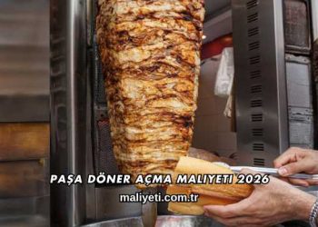 Paşa Döner Açma Maliyeti 2026